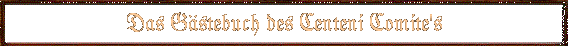 Das G�stebuch des Centeni Comite's